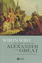 Who's who in the age of Alexander the Great : prosopography of Alexander's empire