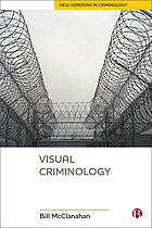 Cover art for Visual Criminology:  New Horizons in criminology