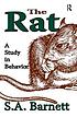 RAT : a study in behavior. by S  A BARNETT