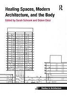 HEALING SPACES, MODERN ARCHITECTURE, AND THE BODY