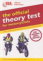 Official theory test for motorcyclists : all multiple choice questions and answers, plus explanations: valid for theory tests taken from 1 July 2003.