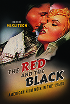 The red and the black : American film noir in the 1950s