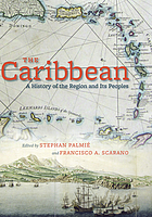 The Caribbean : a history of the region and its peoples