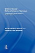 Online social networking on campus : understanding... by  Ana M Martínez Alemán 
