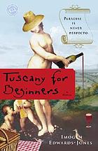 Tuscany for beginners : a novel