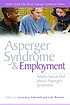 Asperger syndrome and employment by  Genevieve Edmonds 
