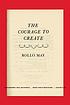 The courage to create by  Rollo May 