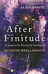 After finitude : an essay on the necessity of... by Quentin Meillassoux