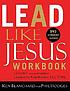 Lead Like Jesus. by Ken Blanchard