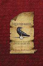 Forevermore : guided in spirit by Edgar Allan Poe