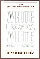 White logic, white methods : racism and methodology