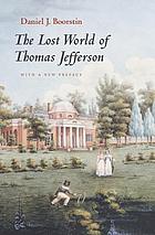 The lost world of Thomas Jefferson : with a new preface