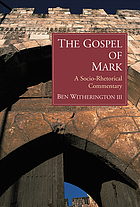 The Gospel of Mark : a socio-rhetorical commentary