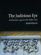 The judicious eye : architecture against the other arts