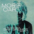 More oar : a tribute to the Skip Spence album.
