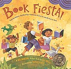 Book fiesta! : celebrate Children's Day/book day = Celebremos el día de los niños/el día de los libros