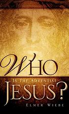 Who is the Adventist Jesus?