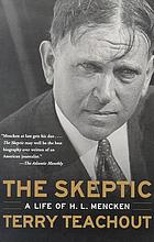 The skeptic : a life of H.L. Mencken