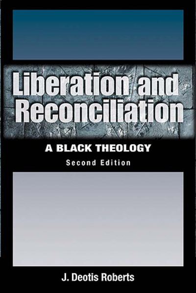 Liberation And Reconciliation : A Black Theology | WorldCat.org