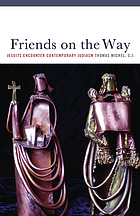 Friends on the Way: Jesuits Encounter Contemporary Judaism