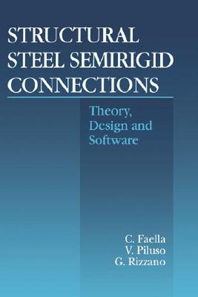 Structural steel semirigid connections : theory, design, and software | WorldCat.org