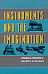 Instruments and the imagination by  Thomas L Hankins 