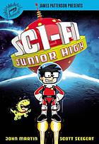 Sci-Fi Junior High. (Sci-Fi Junior High. vol. 1.)