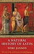 A natural history of Latin : [the story o the... by Tore Janson