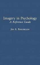 Imagery in psychology : a reference guide