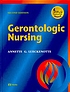 Gerontologic nursing by  Annette Giesler Lueckenotte 