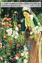 A contemplation upon flowers : garden plants in myth and literature