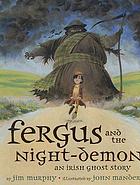 Fergus and the Night-Demon : an Irish ghost story
