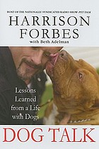 Dog talk : lessons learned from a life with dogs