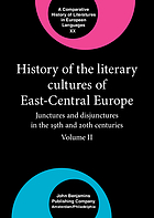 History of the literary cultures of East-Central Europe : junctures and disjunctures in the 19th and 20th centuries / 2.