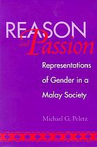 Reason and passion : representations of gender in a Malay society