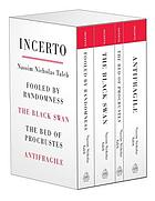 Incerto : the landmark investigation of luck, uncertainty, probability, opacity, human error, risk, disorder, and decision-making in a world we don't understand