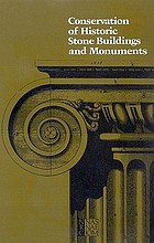 Conservation of historic stone buildings and monuments : report of the Committee on Conservation of Historic Stone Buildings and Monuments, National Materials Advisory Board, Commission on Engineering and Technical Systems, National Research Council.