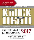 Knock 'em dead 2017 : the ultimate job search guide