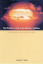 The problem of evil in the Western tradition : from the Book of Job to modern genetics