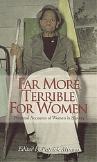 Front cover image for Far more terrible for women personal accounts of women in slavery