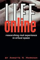 Life online : researching real experience in virtual space