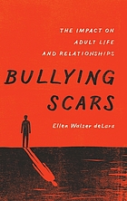 Bullying Scars: the impact on adult life and relationships