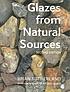 Glazes from natural sources : a working handbook... by  Brian Sutherland 