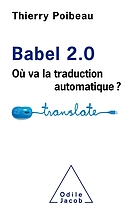Babel 2.0 : où va la traduction automatique?