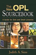 The new OPL sourcebook : a guide for solo and small libraries
