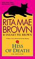 Hiss of death : a Mrs. Murphy mystery by  Rita Mae Brown 