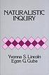 Naturalistic inquiry by  Yvonna S Lincoln 
