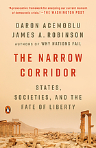 The narrow corridor : states, societies, and the fate of liberty