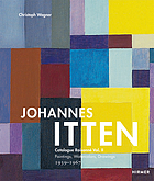 Johannes Itten - catalogue raisonné Volume 2, Paintings, watercolors, drawings - 1907-1938