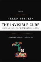 The invisible cure why we are losing the fight against AIDS in Africa